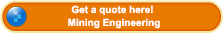Get a quote about mining engineering here